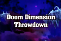 Doom Dimension Throwdown.png